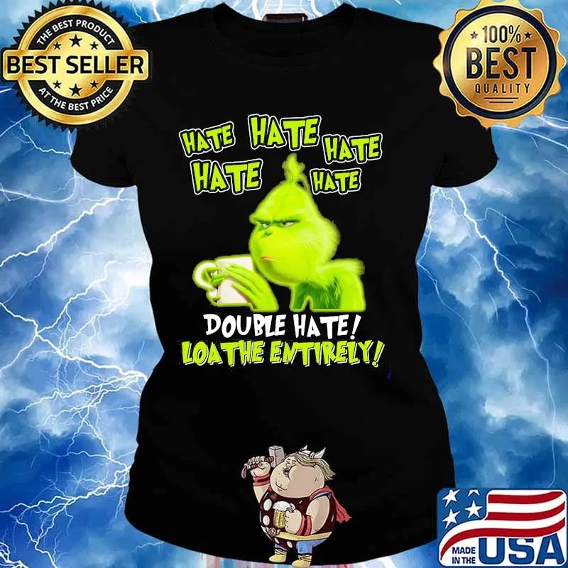 Grinch drinking coffee double hate loathe entirely s Ladies tee