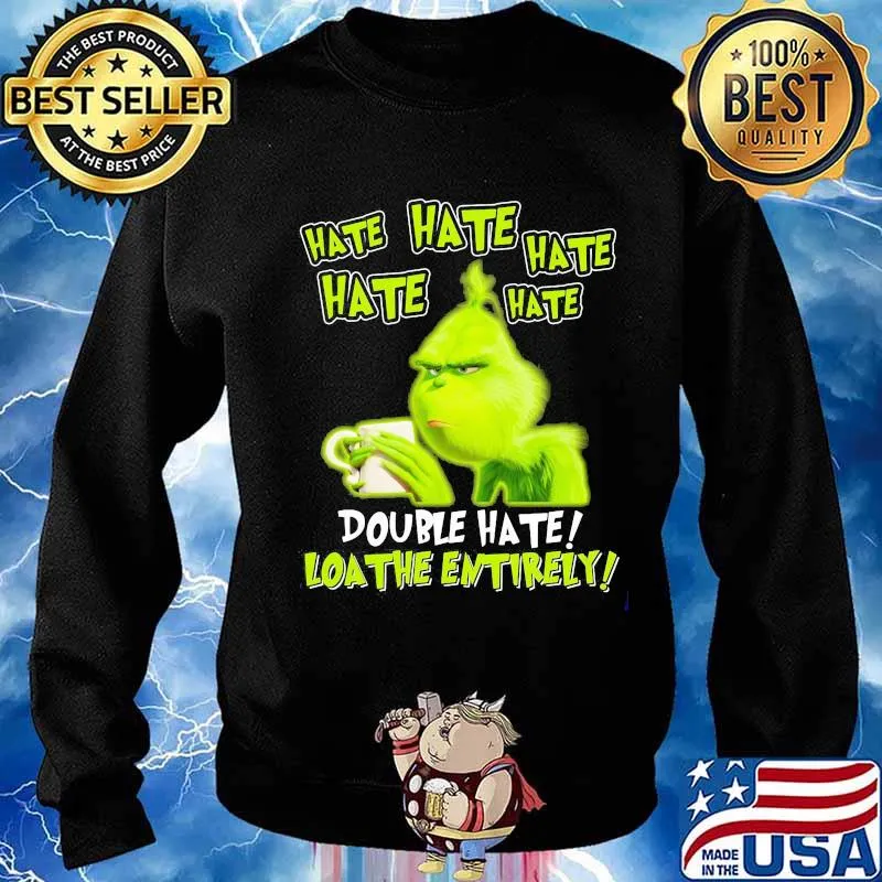 Grinch drinking coffee double hate loathe entirely s Sweater