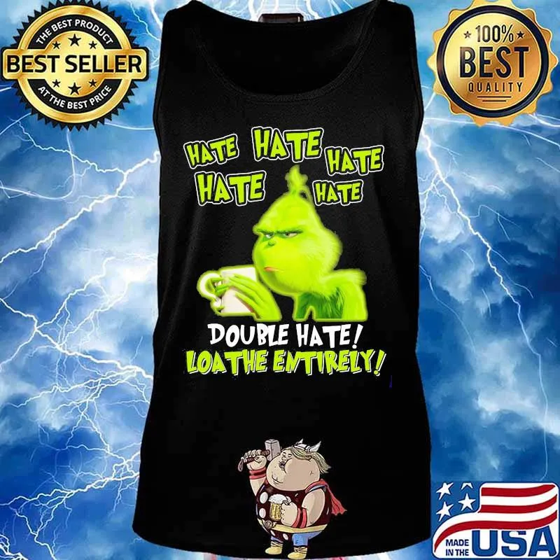 Grinch drinking coffee double hate loathe entirely s Tank top