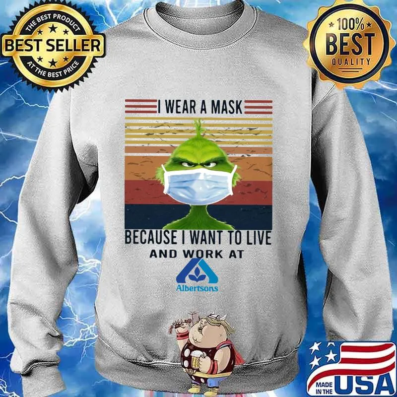 Grinch i wear a mask because i want to live and work at albertsons vintage retro s Sweater