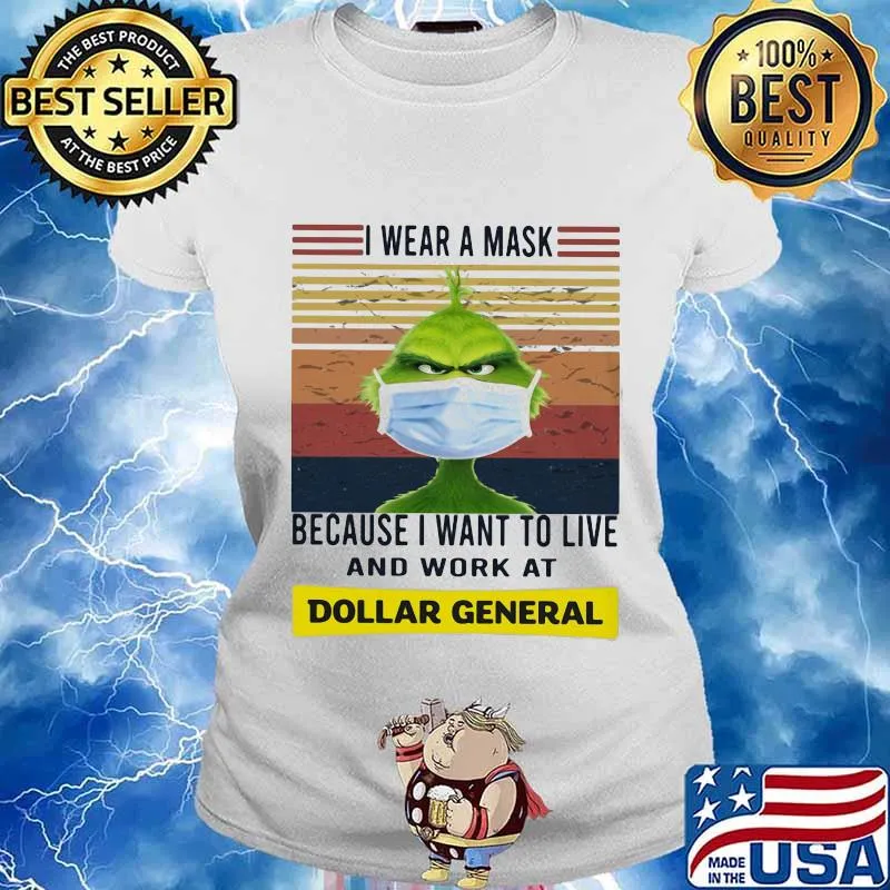 Grinch i wear a mask because i want to live and work at dollar general vintage retro s Ladies tee