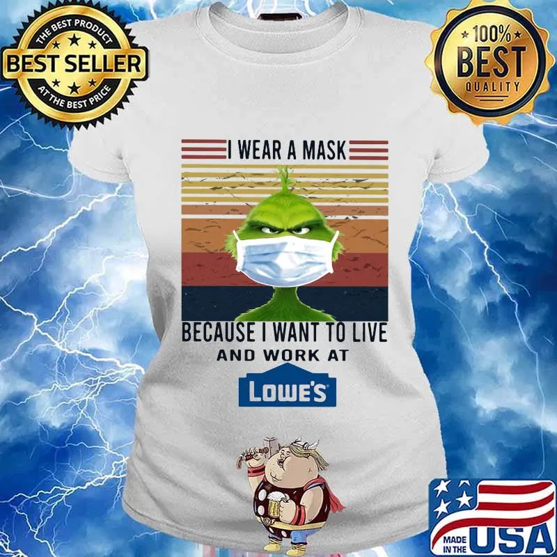 Grinch i wear a mask because i want to live and work at lowe's vintage retro s Ladies tee