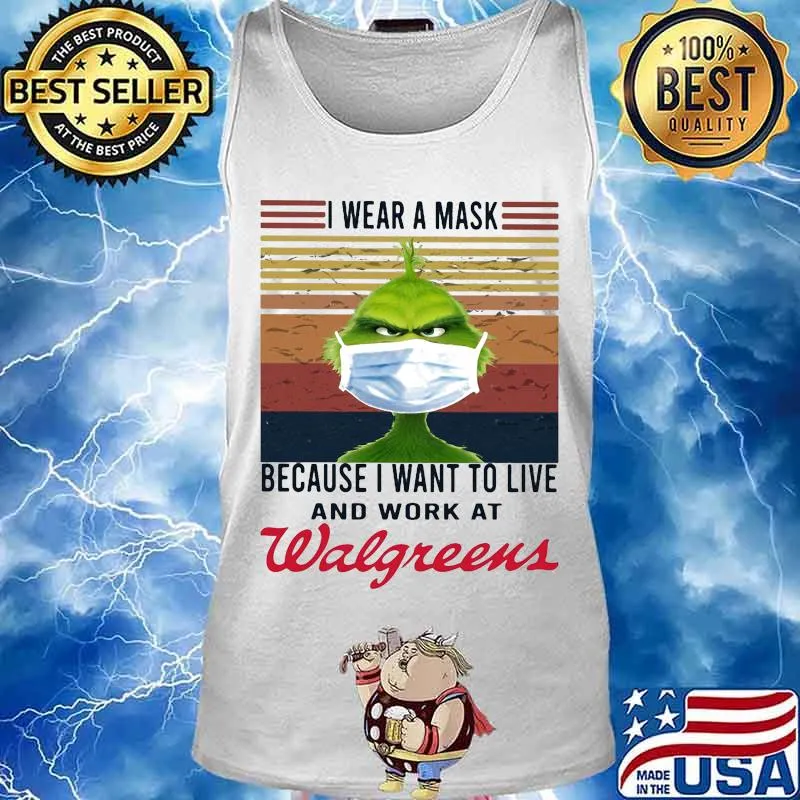 Grinch i wear a mask because i want to live and work at walgreens vintage retro s Tank top