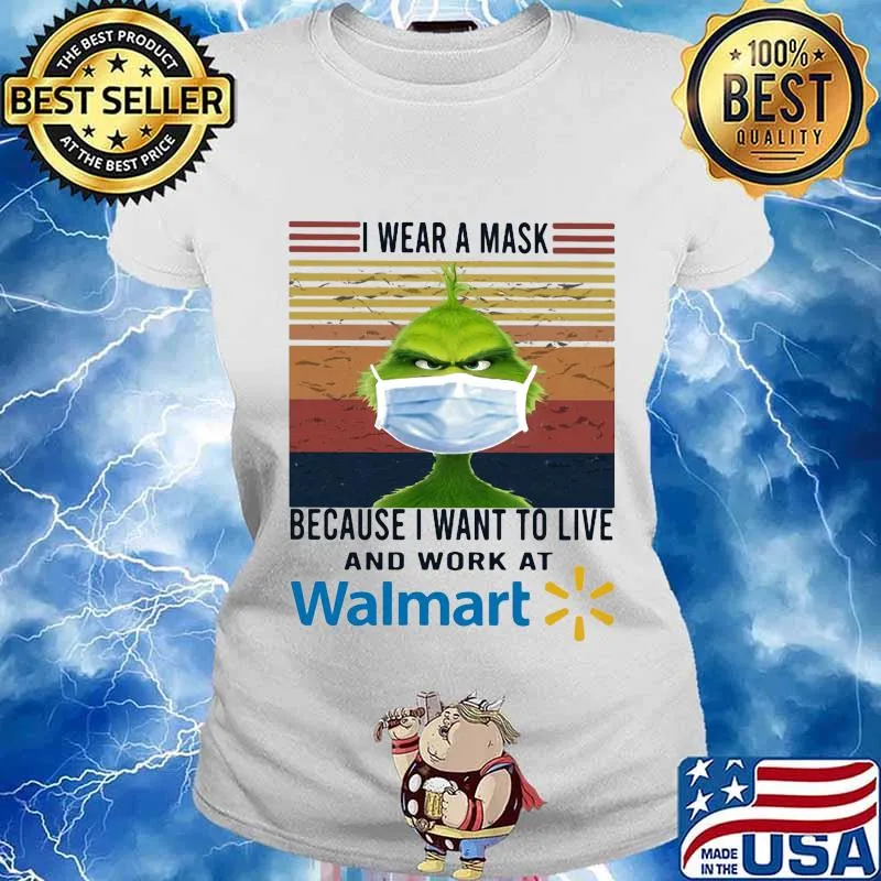 Grinch i wear a mask because i want to live and work at walmart vintage retro s Ladies tee