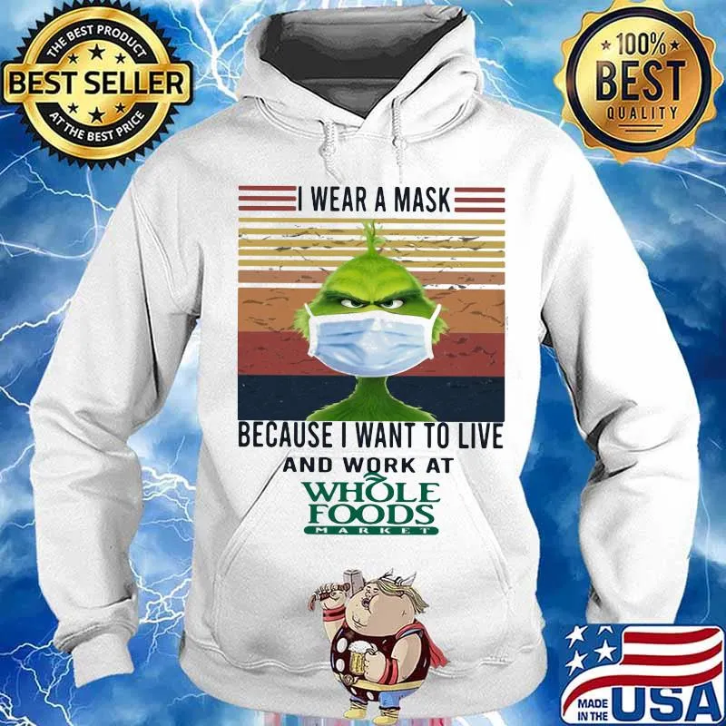 Grinch i wear a mask because i want to live and work at whole foods vintage retro s Hoodie