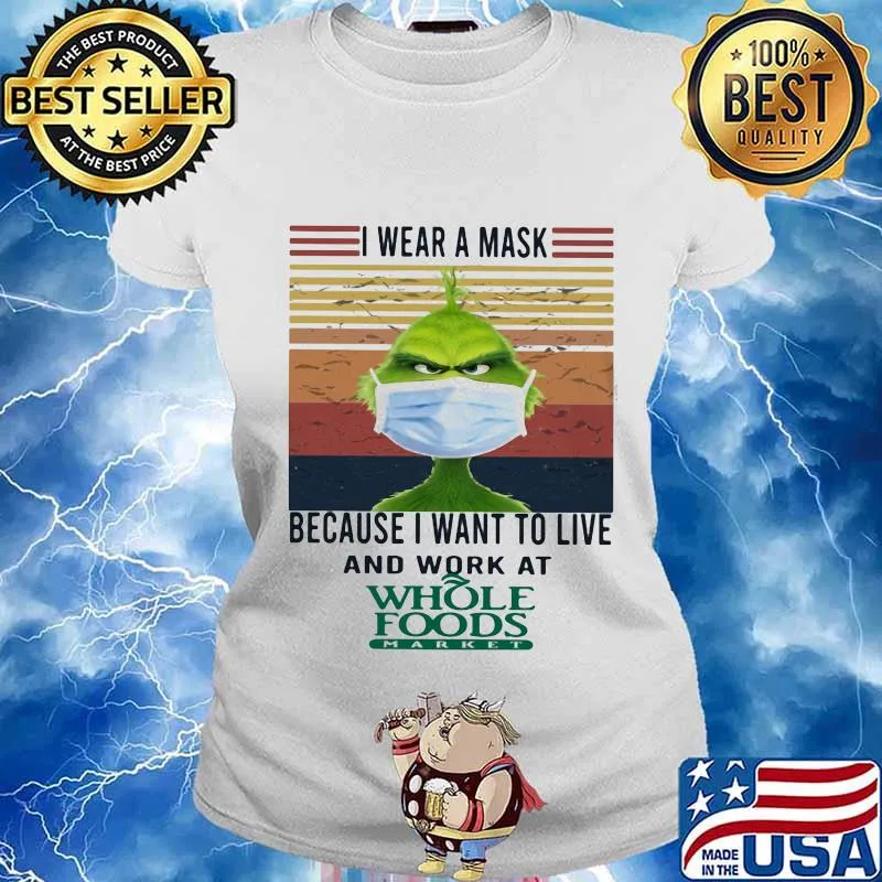 Grinch i wear a mask because i want to live and work at whole foods vintage retro s Ladies tee