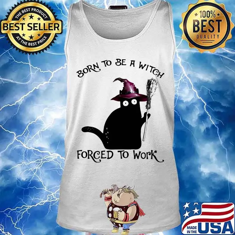 Halloween Black Cat Born to be a witch forced to work s Tank top
