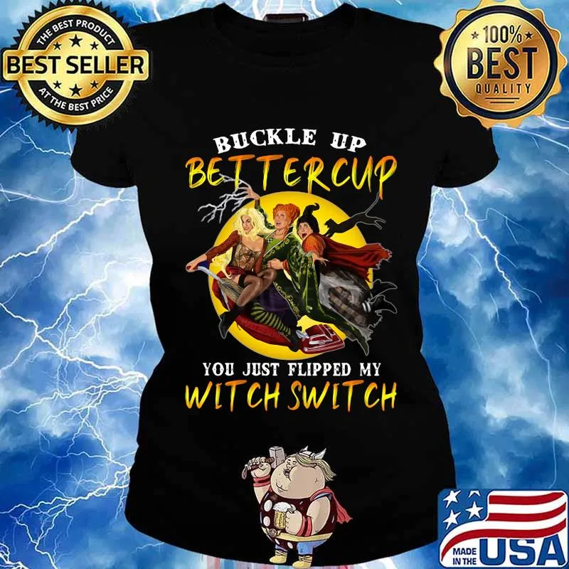 Halloween buckle up buttercup you just flipped my witch switch s Ladies tee