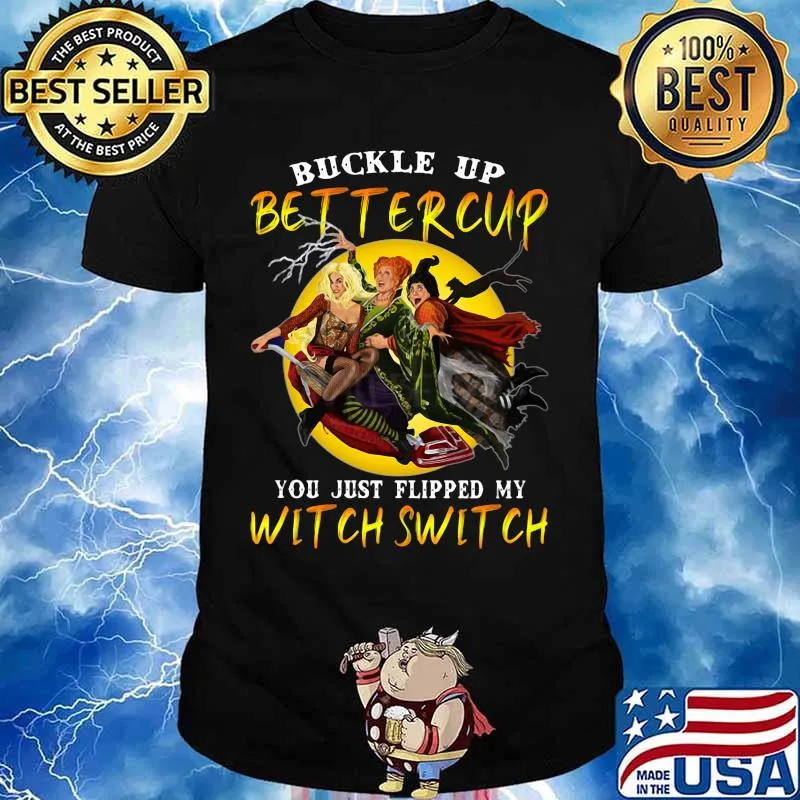 Halloween buckle up buttercup you just flipped my witch switch shirt