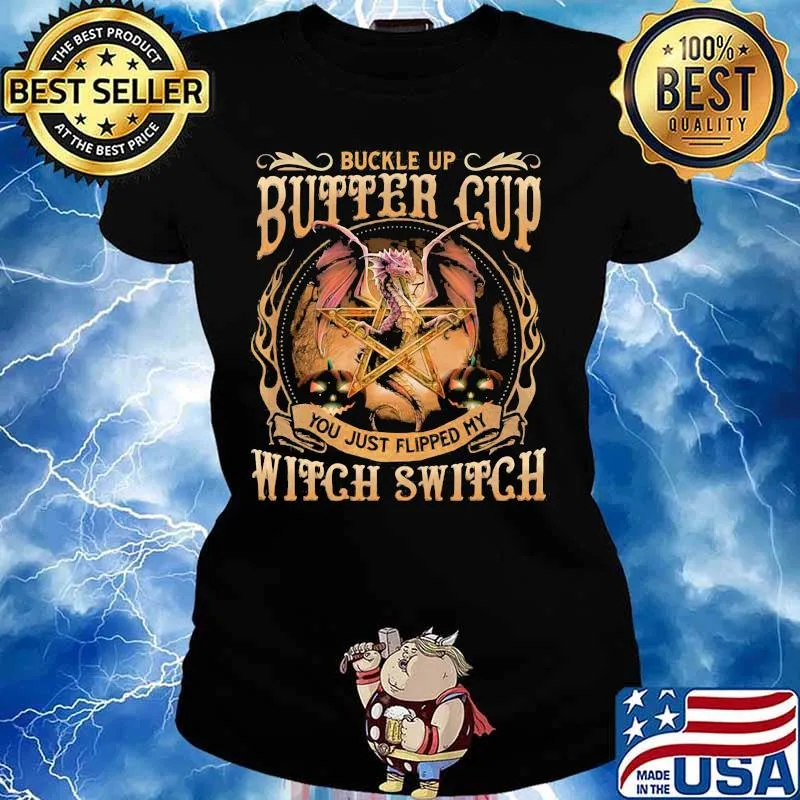 Halloween dragon buckle up buttercup you just flipped my witch switch star s Ladies tee
