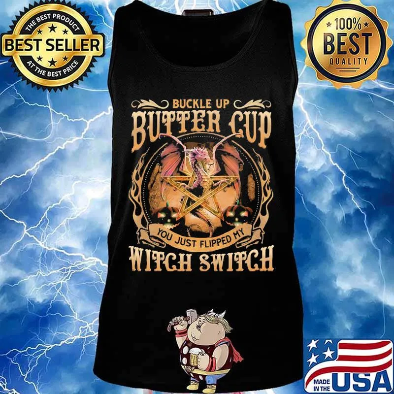 Halloween dragon buckle up buttercup you just flipped my witch switch star s Tank top