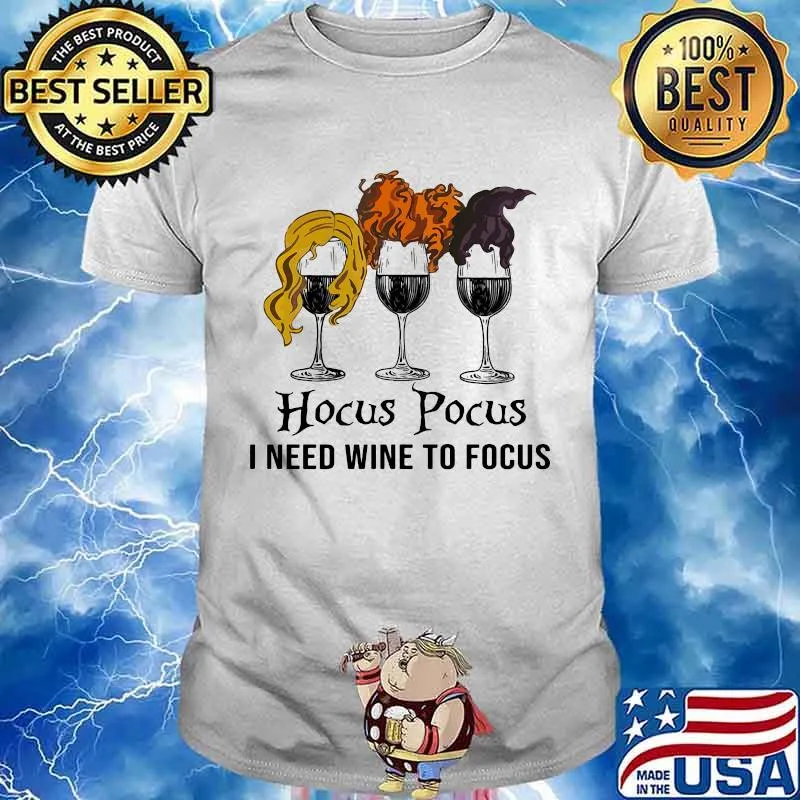 Halloween hocus pocus i need wine to focus shirt