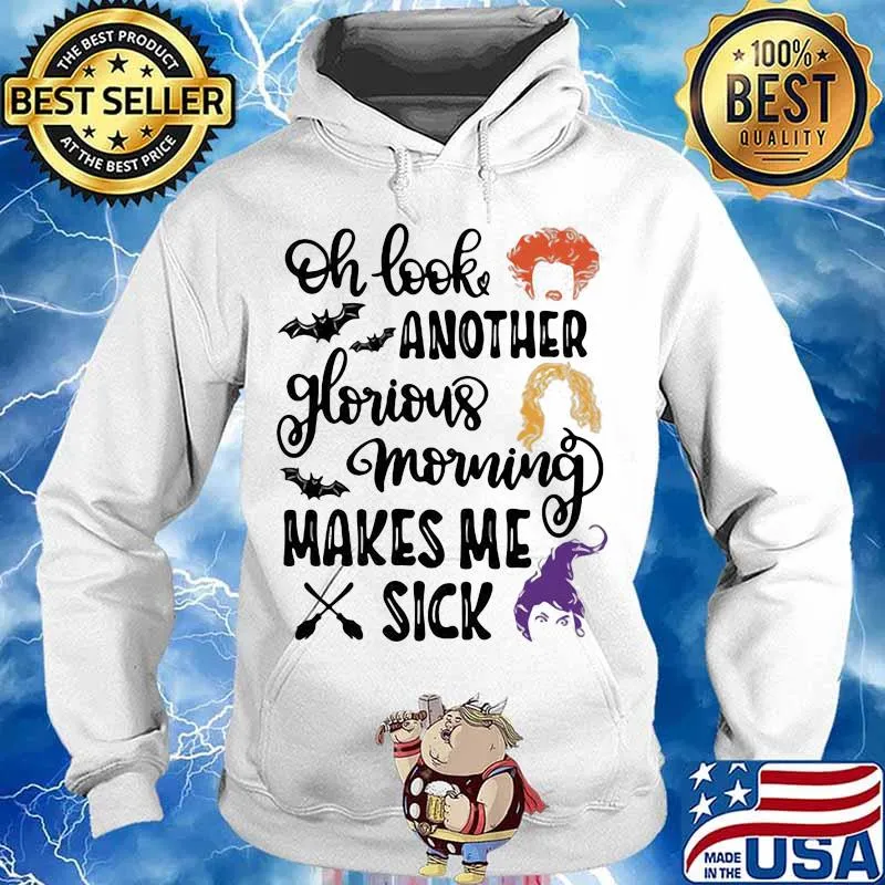 Halloween hocus pocus oh look another glorious morning makes me sick s Hoodie