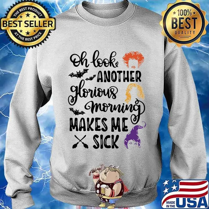 Halloween hocus pocus oh look another glorious morning makes me sick s Sweater