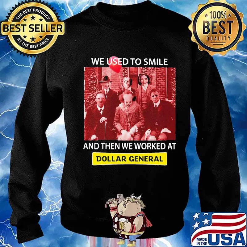 Halloween horror characters we used to smile and then we worked at dollar general s Sweater