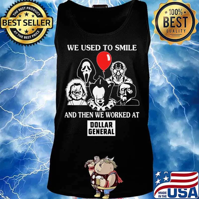 Halloween horror characters we used to smile and then we worked at dollar general s Tank top