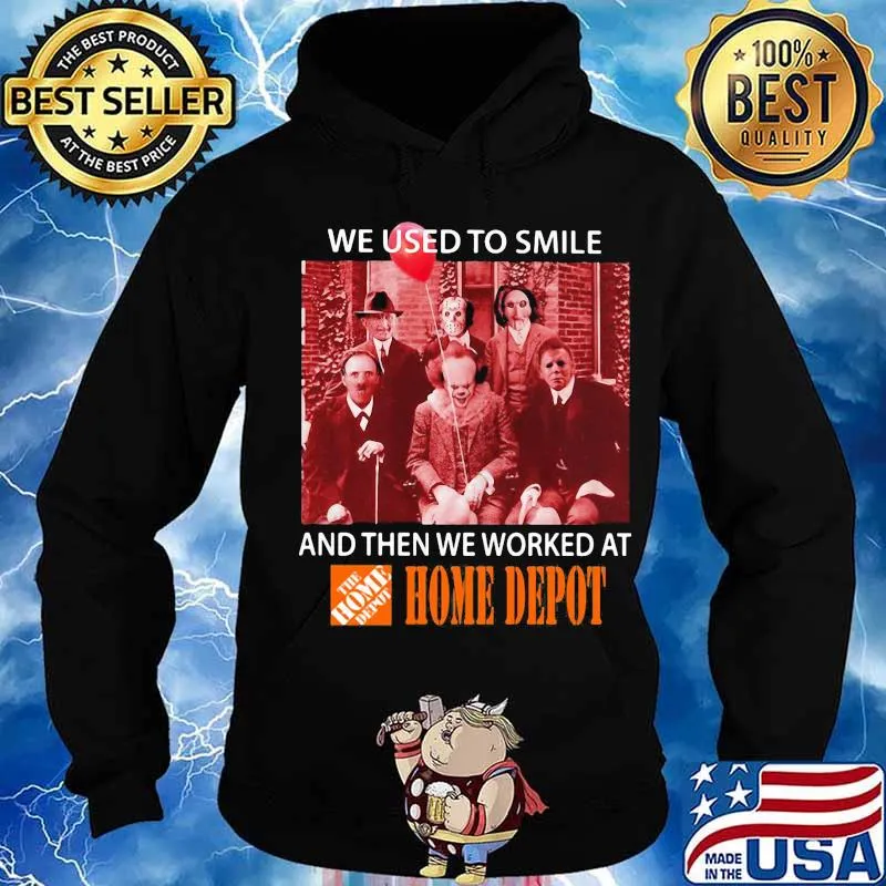Halloween horror characters we used to smile and then we worked at home depot s Hoodie
