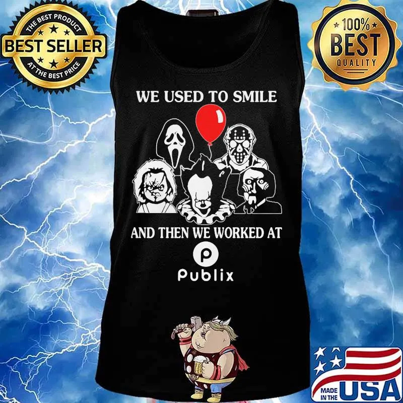 Halloween horror characters we used to smile and then we worked at publix s Tank top