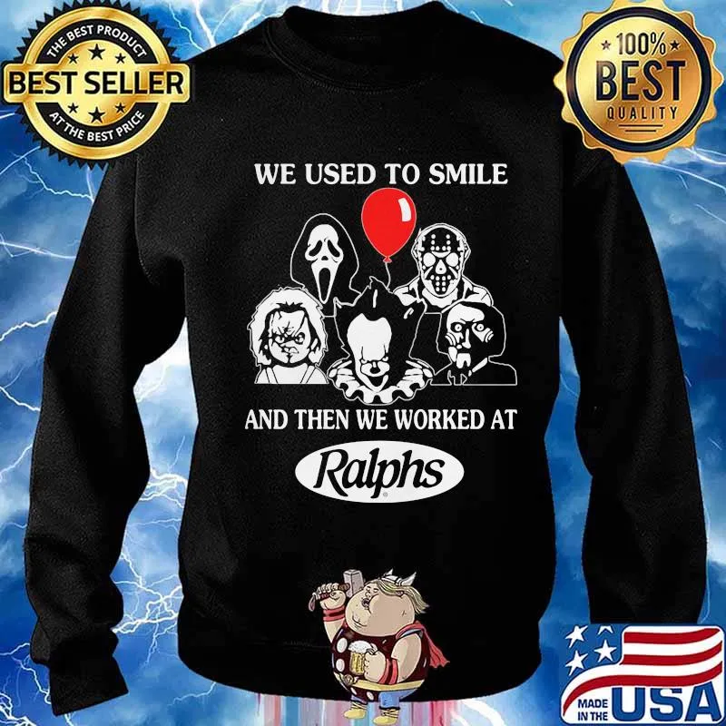 Halloween horror characters we used to smile and then we worked at ralphs s Sweater