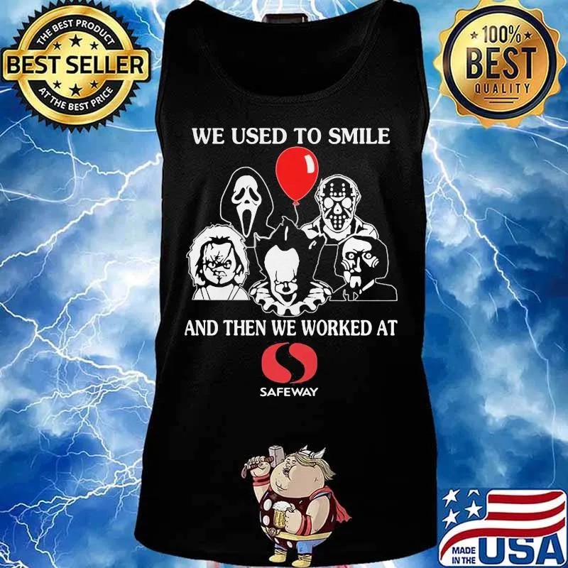 Halloween horror characters we used to smile and then we worked at safeway s Tank top