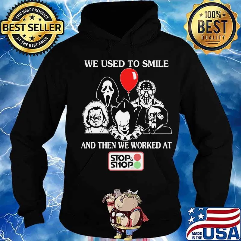 Halloween horror characters we used to smile and then we worked at stop and shop s Hoodie