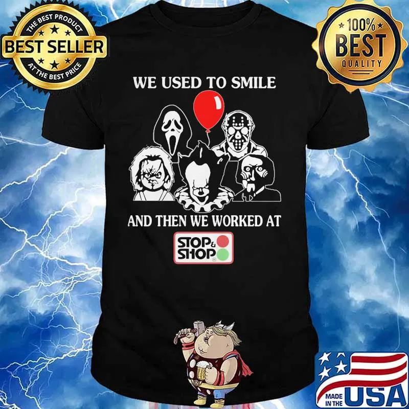 Halloween horror characters we used to smile and then we worked at stop and shop shirt