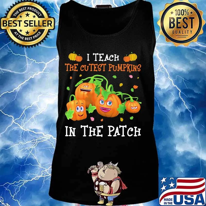 Halloween i teach the cutest pumpkins in the patch s Tank top