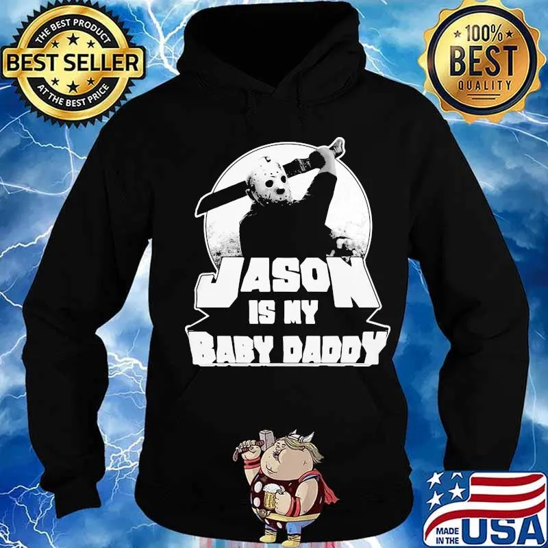 Halloween jason voorhees is my baby daddy s Hoodie