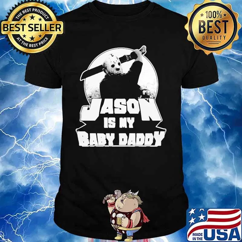 Halloween jason voorhees is my baby daddy shirt