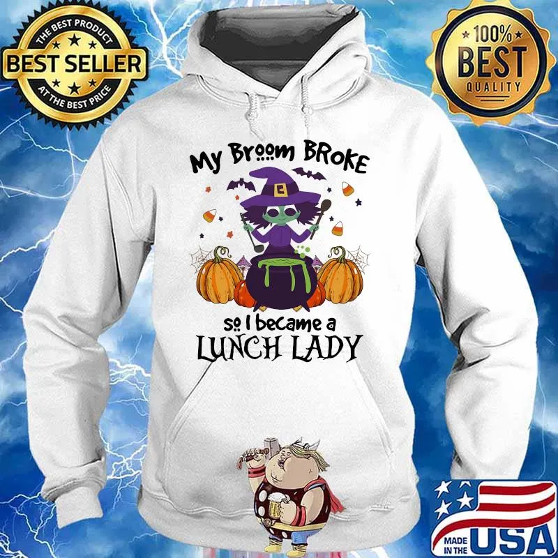 Halloween my broom broke so i became a lunch lady pumpkin s Hoodie