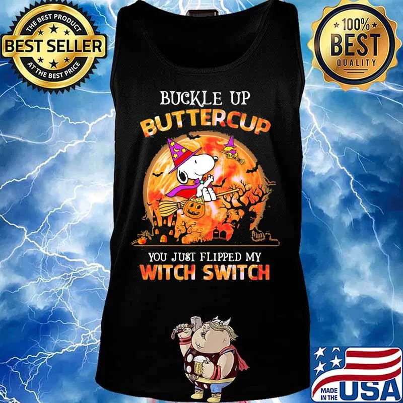Halloween snoopy witch buckle up buttercup you just flipped my witch switch s Tank top