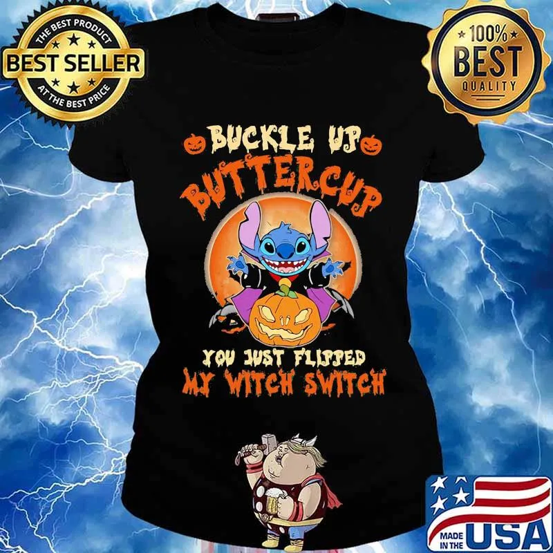 Halloween stitch buckle up buttercup you just flipped my witch switch sunset s Ladies tee