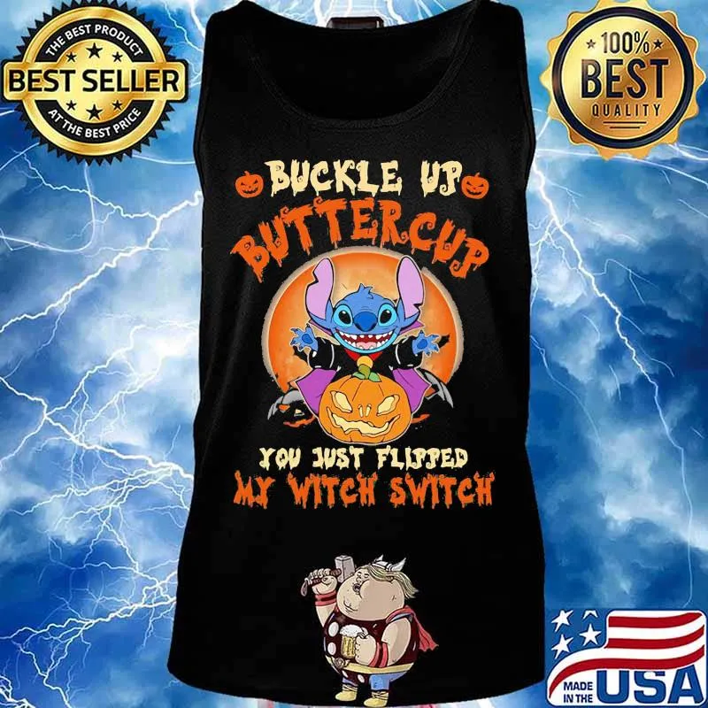Halloween stitch buckle up buttercup you just flipped my witch switch sunset s Tank top