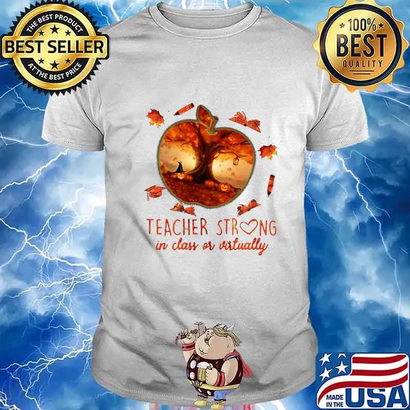 Halloween teacher strong in class or virtually apple shirt