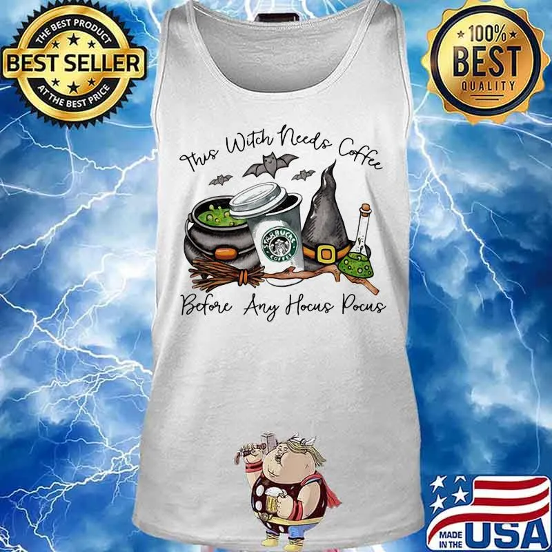 Halloween this witch needs starbicks coffee before any hocus pocus s Tank top