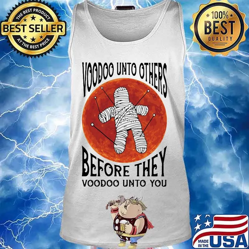 Halloween voodoo unto others before they voodoo unto you sunset s Tank top