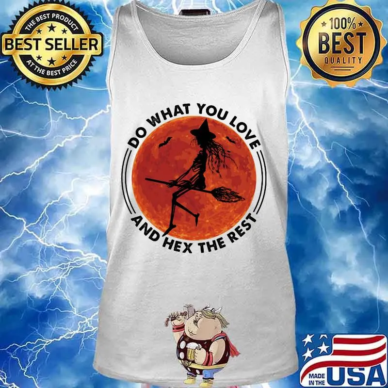Halloween witch do what you love and hex the rest sunset s Tank top