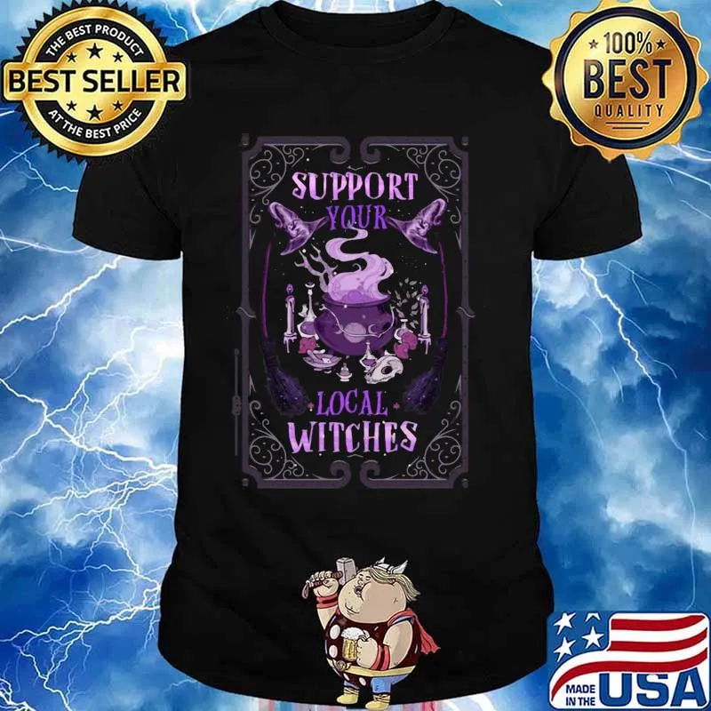 Halloween witch support your local witches shirt