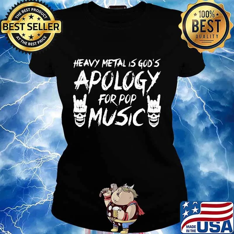 HEAVY METAL IS GOD'S APOLOGY FOR POP MUSIC SKULL SHIRT Ladies tee