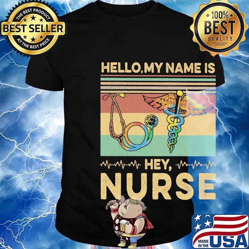 Hello my name is Hey Nurse Vintage retro shirt