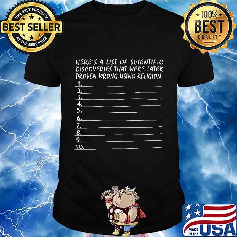 Here's a list of scientific discoveries that were later proven wrong using religion shirt