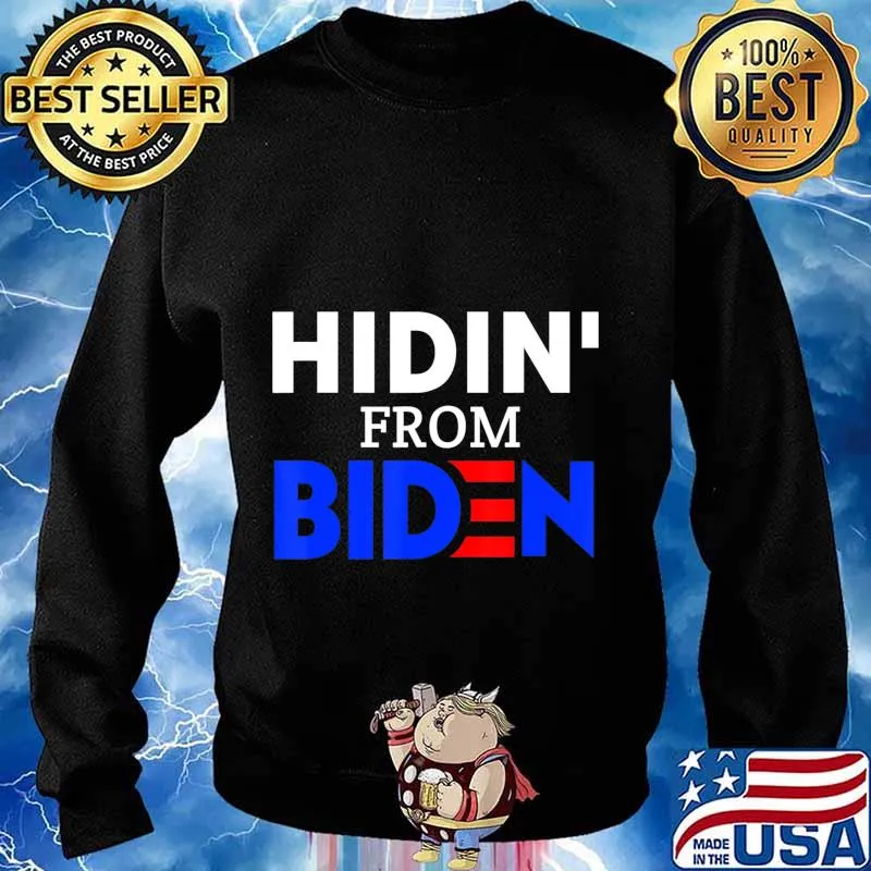 Hidin from biden anti joe biden president 2020 s Sweater
