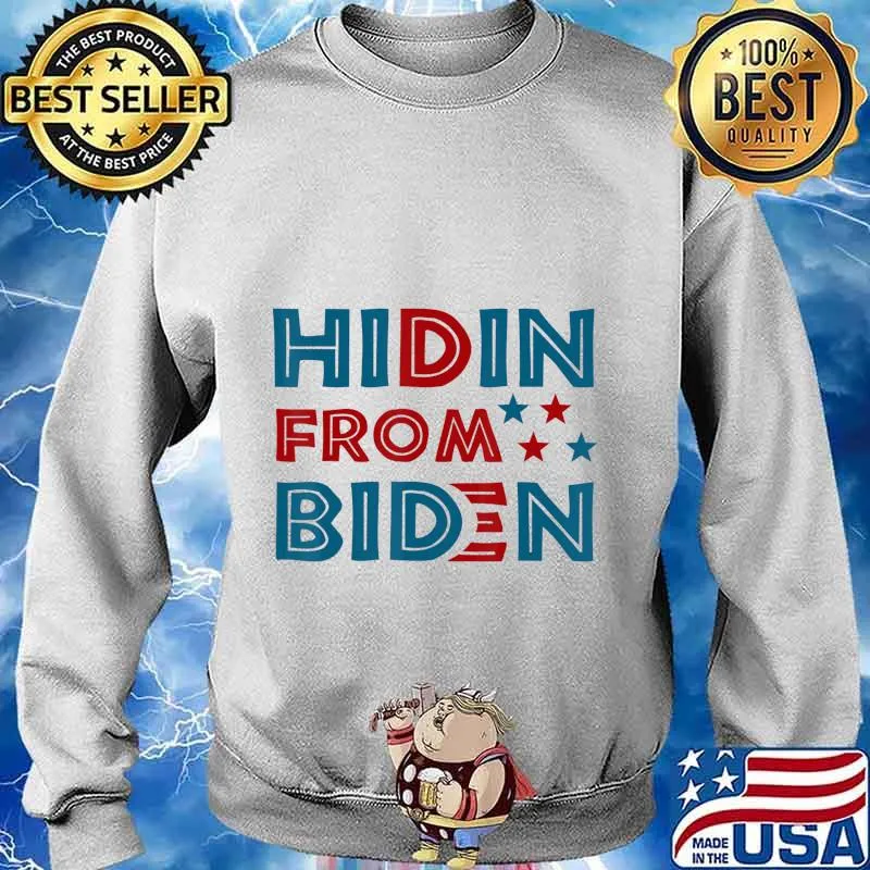 Hidin from biden anti joe president 2020 s Sweater