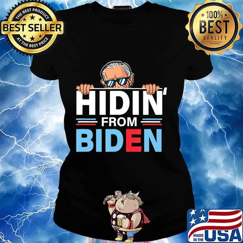 Hidin from Biden shirt Funny anti Joe Biden Hiding Political T-Shirt Ladies tee