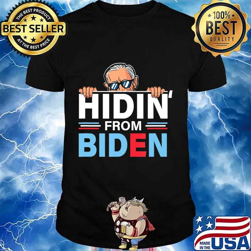 Hidin from Biden shirt Funny anti Joe Biden Hiding Political T-Shirt