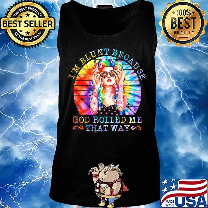 Hippie i'm blunt because god rolled me that way vintage retro s Tank top