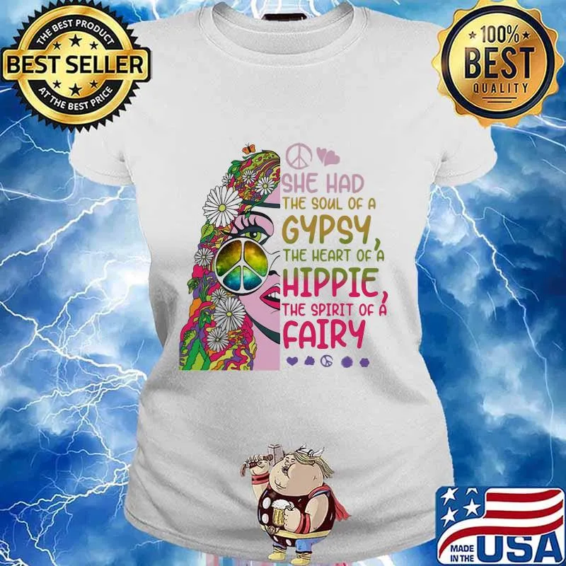 Hippie she had the soul of a gypsy the heart of a hippie and the spirit of a fairy s Ladies tee