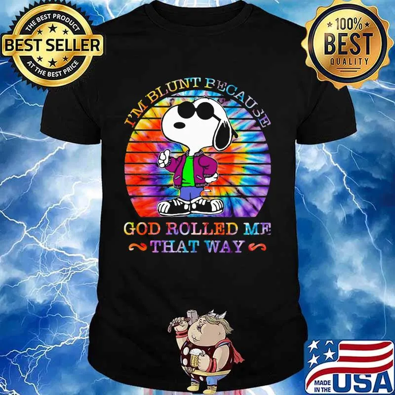 Hippie snoopy i'm blunt because god rolled me that way vintage retro shirt