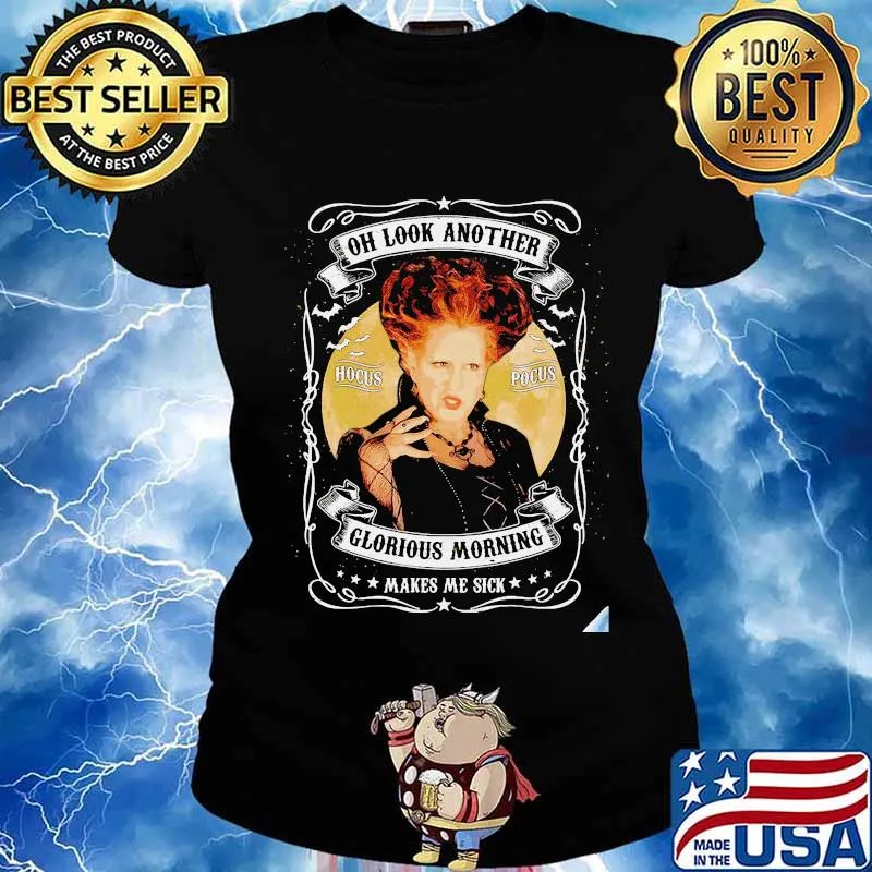 Hocus Pocus Winifred Sanderson Oh Look Another Hocus Pocus Glorious Morning Makes Me Sick s Ladies tee