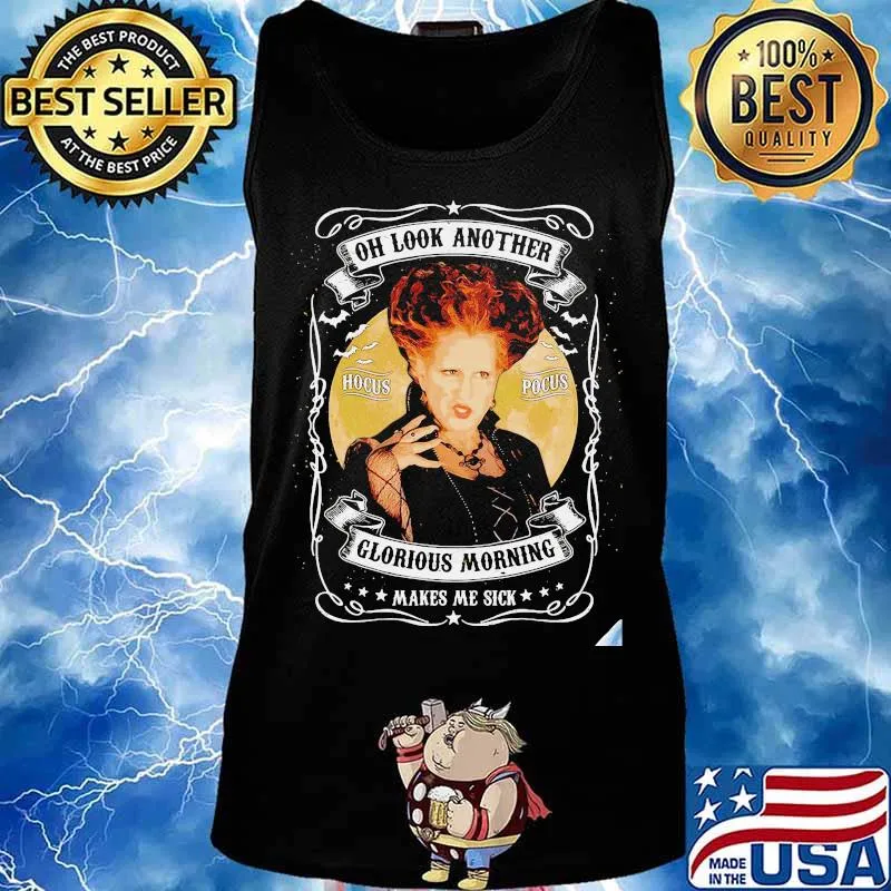 Hocus Pocus Winifred Sanderson Oh Look Another Hocus Pocus Glorious Morning Makes Me Sick s Tank top